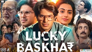 Lucky Baskhar Full Movie In Hindi Dubbed  Dulquer Salmaan  Meenakshi Chaudhary  Review amp Facts HD [upl. by Jevon]