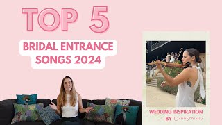 Top 5 Bridal Entrance Songs for 2024 Wedding Inspiration for Your Special Day [upl. by Nniuq]