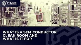 What Is A Semiconductor Clean Room And What Is It For [upl. by Ecirtap]