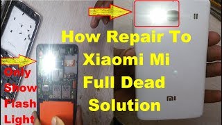 How To Fix MI REDMI Full Dead Only Show Flash Light Problem Solution 100 Tested [upl. by Odele]