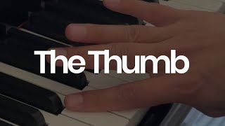 The Thumb at The Piano [upl. by Pinchas]