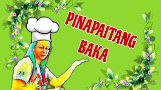 Pinapaitang Baka  Papaitan Recipe  Baka Recipe [upl. by Samford]