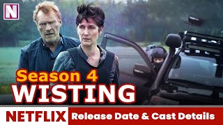 Wisting Season 4 Release Date and Cast Details  Release on Netflix [upl. by Mcgannon]