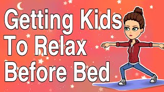 Getting Kids To Relax Before Bed  Babysitting Tips [upl. by Dnumsed]