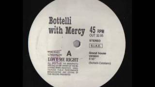 Bottelli With Mercy  Love Me Right [upl. by Dinsmore610]