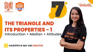 The Triangle and its Properties  1  Shiksha 2022  Class 7  Haripriya Ma’amVedantuJunior [upl. by Bing]