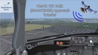 PMDG 737 RNAVGNSS Approach Tutorial by a Real 737 Pilot [upl. by Maitland]