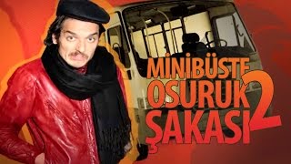 Minibüste Osuruk Şakası 2  Hayrettin [upl. by Linus244]