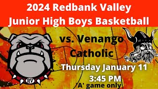 Redbank Valley Junior High Boys Basketball vs Venango Catholic [upl. by Anez257]