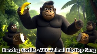 Dancing Gorilla ABC Animal English for Kids Hip Hop Song [upl. by Ohaus282]