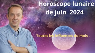 Horoscope lunaire juin 2024 [upl. by Ennaeiluj658]