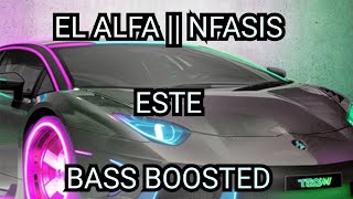 EL ALFA  NFASIS  ESTE  BASS BOOSTED [upl. by Ainehta]