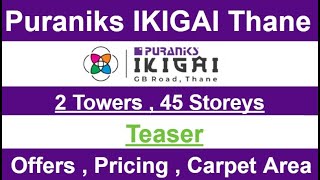 Puraniks Ikigai Thane  Teaser  Pricing Offers Plans  Puraniks Thane Ghodbunder [upl. by Emearg]