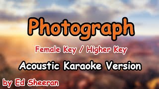 Photograph  Ed Sheeran Female Key  Higher Key Acoustic Karaoke [upl. by Marba246]