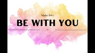 Be With You  Natashia Midori lyrics [upl. by Eiba]