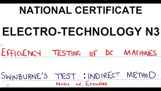 Electrotechnology N3 Swinburnes Test Part 3 Efficiency Testing of DC Machines [upl. by Meer]