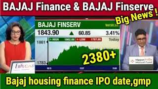 BAJAJ Finance amp BAJAJ Finserve share latest newstarget tomarrowBajaj housing finance IPO dategmp [upl. by Ahsieni]