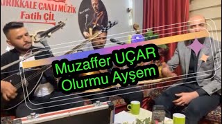 Muzaffer UÇAR 2023  Olurmu Ayşem  KIRIKKALE CANLI MÜZİK [upl. by Aikkan]