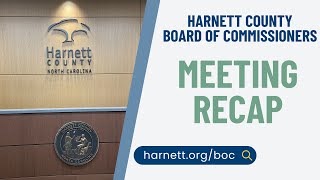 July 1 2024 recap of the Harnett County Board of Commissioners meeting [upl. by Mellins291]