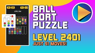 Ball Sort Puzzle Level 2401 Walkthrough 51 Moves [upl. by Maribelle]