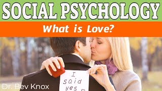 What is Love Theories of Love Explained  Social Psychology [upl. by Samuela]