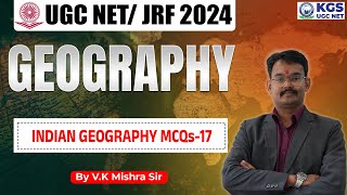 UGC NETJRF 2024 Geography  UGC NET Geography  Indian Geography MCQ  VK Mishra Sir  KGS UGCNET [upl. by Anaujat780]