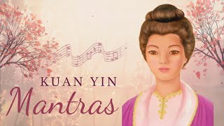 Kuan Yin mantras to calm your mind and boost your spirituality [upl. by Enail416]