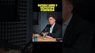 MATEUSZ BOREK O KRZYSZTOFIE STANOWSKIM kanałsportowy borek stanowski [upl. by Sturrock7]