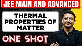 THERMAL PROPERTIES OF MATTER in One Shot All Concepts amp PYQs Covered  JEE Main amp Advanced [upl. by Nitaf]