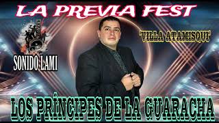 LOS PRINCIPES DE LA GUARACHA SHOW EN VIVO quot LA PREVIA FESTquot VILLA ATAMISQUI [upl. by Lefty978]