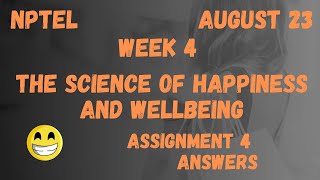 Assignment 4  The Science of Happiness and Wellbeing Week 4  NPTEL HanumansView [upl. by Kristen]