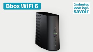 Présentation de la Bbox WiFi 6  2 minutes pour tout savoir [upl. by Fates]