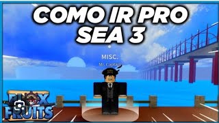 COMO IR PRO SEA 3 NO BLOX FRUITS [upl. by Assinna]