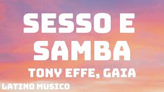 Tony Effe Gaia  SESSO E SAMBA TestoLyrics [upl. by Libbi929]