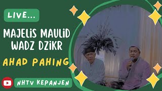 LIVE Majelis Maulid Wadz Dzikr AHAD PAHING Sekaligus Tasyakuran Aqiqah Putri Ke3 Kami SHOFIA MAULID [upl. by Edyaw97]