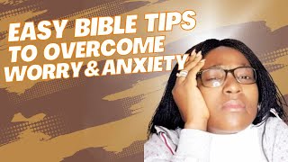 Detailed Motivational Bible Tips To Overcome Worry [upl. by Adalie]