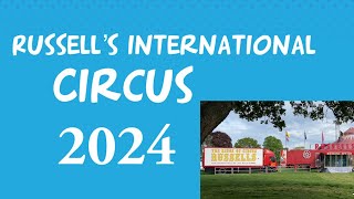 RUSSELLS INTERNATIONAL CIRCUS 2024 PART 1 [upl. by Odelia]