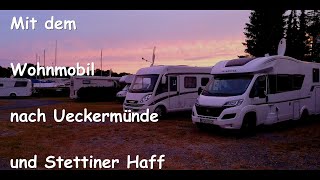 Mit dem Wohnmobil nach Ueckermünde  Stettiner Haff [upl. by Ydnolem]