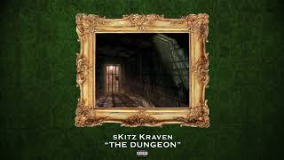 sKitz Kraven  The Dungeon Official Audio [upl. by Swagerty]