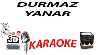 DURMAZ YANAR KARAOKE 3DTÜRKİYE KARAOKE [upl. by Laura419]