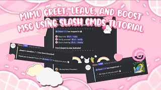 ✰┊ ❝Mimu greet leave amp boost message using slash commands tutorial❞ ˊˎ [upl. by Niarbo]