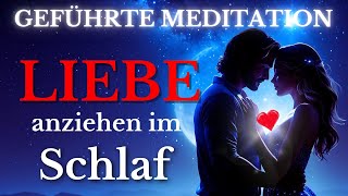 Traumpartner anziehen  SEHR MACHTVOLLE Meditation Gesetz der Anziehung ❤️️ [upl. by Urian452]