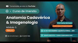 CURSO DE IMERSÃO ANATOMIA CADAVÉRICA amp IMAGENOLOGIA [upl. by Zulch853]