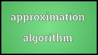 Approximation algorithm Meaning [upl. by Nawaj369]