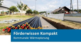 Förderwissen Kompakt  Kommunale Wärmeplanung [upl. by Milburt]