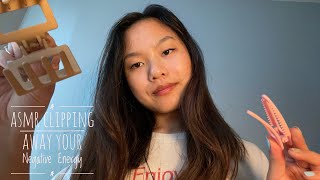 ASMR Clipping Away Your Negative Energy 💗 Hair Clips amp Positive Affirmations [upl. by Eustazio]