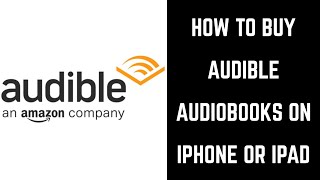 How to Buy Audible Books on iPhone or iPad [upl. by Anaitit]