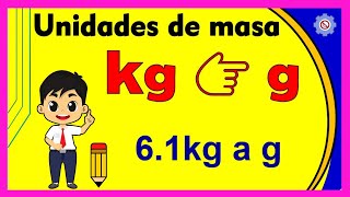 Convertir KILOGRAMOS a GRAMOS  kg a g  1 ðŸ’¥ [upl. by Maddocks]