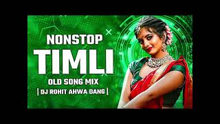 nonstop timli song old song mix adivasi hindi song [upl. by Dugan748]