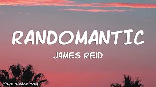 James Reid  Randomantic Lyrics [upl. by Yazbak]